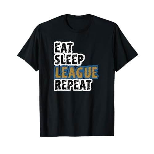 Eat Sleep League Repeat Sports Game Gaming Gift T-Shirt