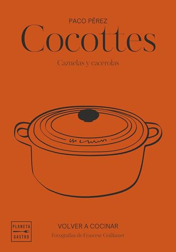 Cocottes. Edición tapa blanda: Cazuelas y cacerolas (Grandes restaurantes)