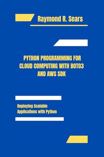 PYTHON PROGRAMMING FOR CLOUD COMPUTING WITH BOTO3 AND AWS SDK