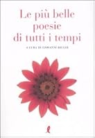 Le più belle poesie di tutti i tempi 8863110735 Book Cover
