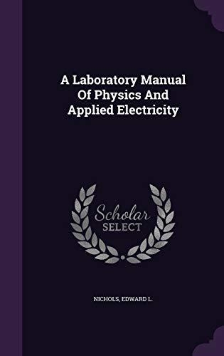 A Laboratory Manual Of Physics And Applied Elec... 1341731103 Book Cover