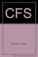 CFS-- conquering the crippler: The nature and management of chronic fatigue syndrome 0963648705 Book Cover