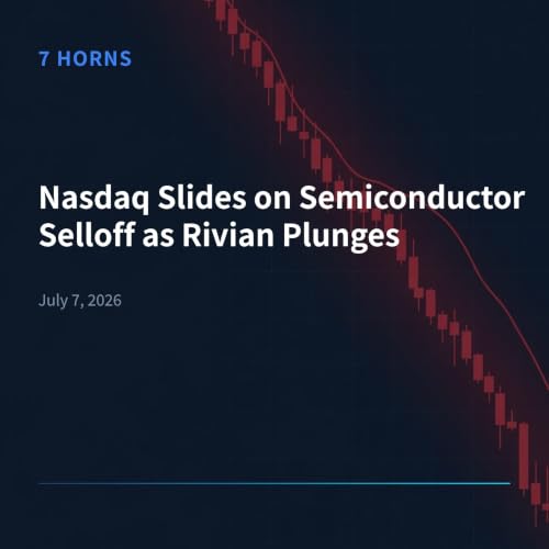 Nasdaq Slides on Semiconductor Selloff as Rivian Plunges
