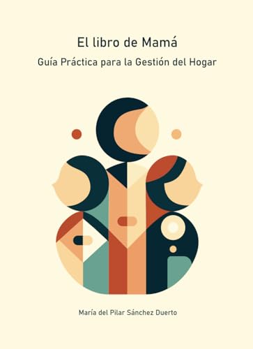 EL libro de Mamá 'Guía Práctica para la Gestión del Hogar'