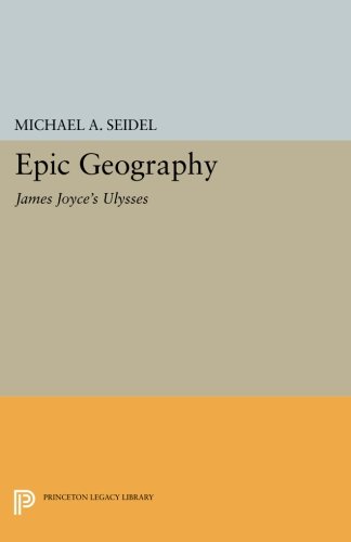 Epic Geography: James Joyce's Ulysses