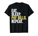 Eat Sleep Pay Bills Repeat