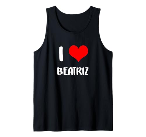 I love BEATRIZ regalo San Valentín hombre corazón aniversario 6 Camiseta sin Mangas