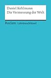 Lektüreschlüssel zu Daniel Kehlmann: Die Vermessung der Welt (Reclams Universal-Bibliothek) - Wolf Dieter Hellberg 