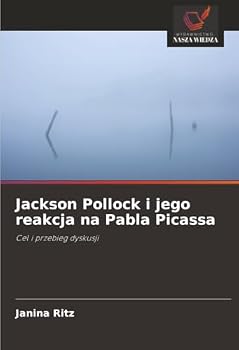 Paperback Jackson Pollock i jego reakcja na Pabla Picassa [Polish] Book