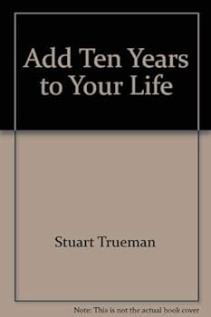 Paperback Add Ten Years to Your Life Book