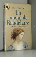 Amour de baudelaire madame sabatier (Un) (DOCUMENTS) 2277219320 Book Cover