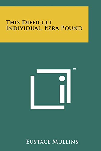 This Difficult Individual, Ezra Pound view 2