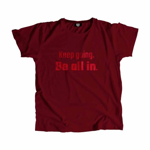 T-shirt Keep Going Be All in bordeaux vêtement unisexe manches courtes coton