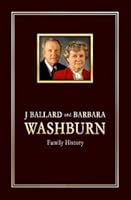 The J Ballard and Barbara Washburn Family History B0092VP5A8 Book Cover