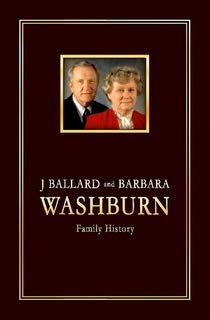 Hardcover The J Ballard and Barbara Washburn Family History (InDesign Version) Book