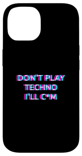 Don't Play Techno EDM Rave Festival Adult Humor Raver �X�}�z�P�[�X iPhone 14 �p