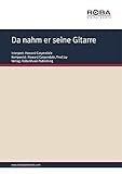  Da nahm er seine Gitarre: as performed by Howard Carpendale, Single Songbook