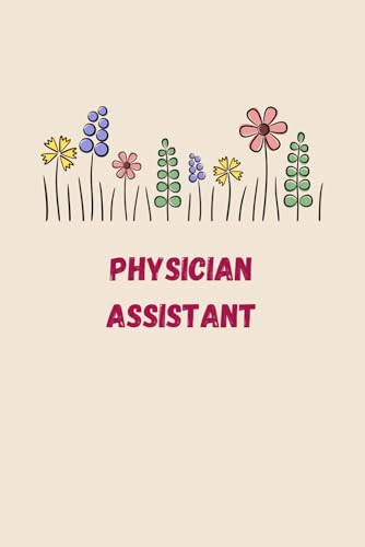 livre Physician Assistant: Physician Assistant Notebook | 6x9 Blank Lined Journal | Physician Assistant Gift for Women