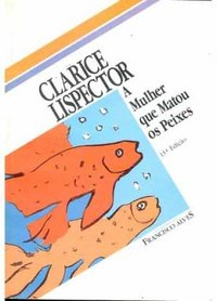 A mulher que matou os peixes (Portuguese Edition) [Portuguese] 8526502611 Book Cover