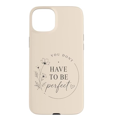 You Dont Have To Be Perfect ���`�x�[�V���������߂�t���[�����B �X�}�z�P�[�X iPhone 15 Plus �p