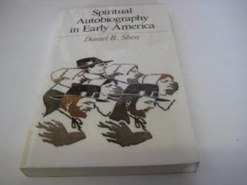 Spiritual Autobiography in Early America (Wisconsin Studies in American Autobiography)