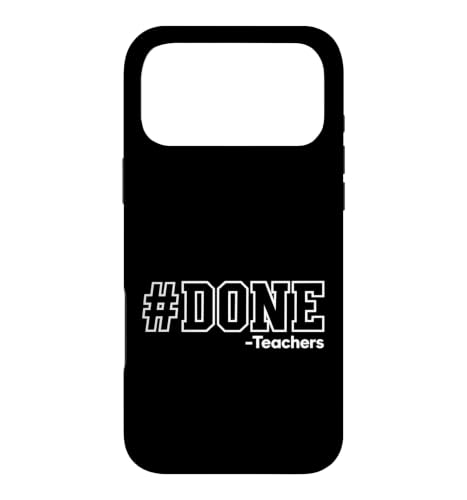 Done Teacher Last Day of School End of Year Funny �X�}�z�P�[�X iPhone 17 Pro Max �p