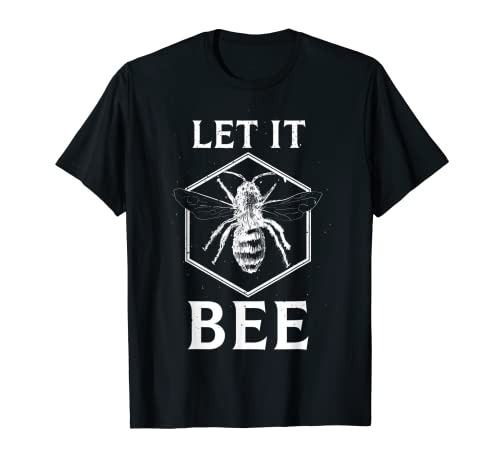 Let It Bee Beekeeper - Camiseta de regalo para amantes de las abejas divertidas Camiseta