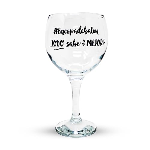 Copa balón Cocktail cristal 64.5 cl. EN COPA BALÓN TODO SABE MEJOR frase divertida nueva temporada