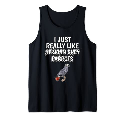 Parrot Quote I Just Really Like African Grey Parrots Tank Top, Black