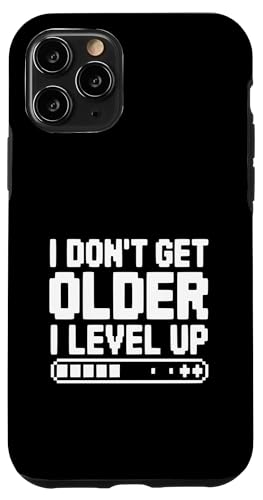 I Don't Get Older I Level Up �Q�[�}�[ �t�B�b�g�l�X ���[���A �X�}�z�P�[�X iPhone 11 Pro �p