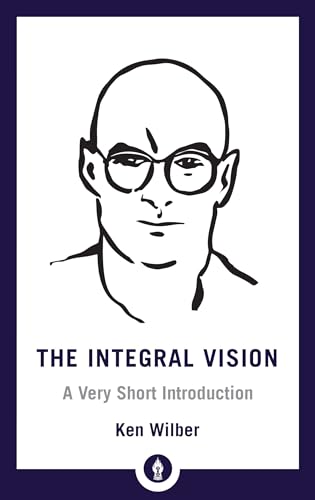 The Integral Vision: A Very Short Introduction: 28