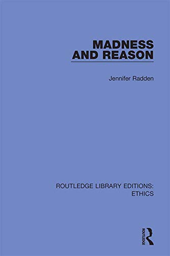 Madness and Reason (Routledge Library Editions: Ethics)      1st Edition, Kindle Edition