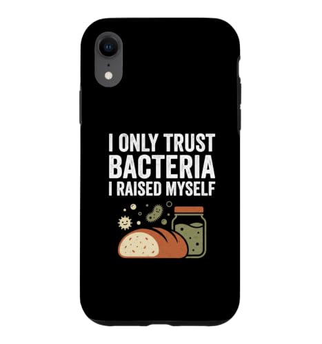 I Only Trust Bacteria I Raised Myself �E�l �p�� �X�}�z�P�[�X iPhone XR �p