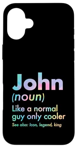 John Like A Normal Guy Only Cooler Legend King �t�@�[�X�g�l�[�� �X�}�z�P�[�X iPhone 16 Plus �p
