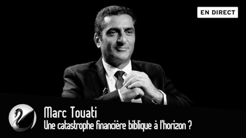 Marc Touati : Une catastrophe financière biblique à l’horizon ? cover art