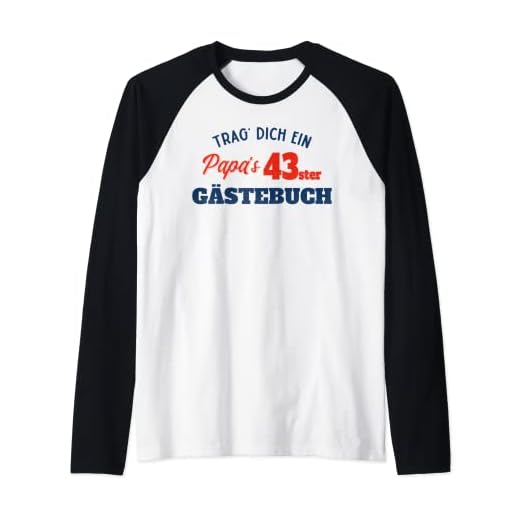 Hombre Trag Dich ein Papas 43. Libro de visitas, regalo de cumpleaños para papá Camiseta Manga Raglan