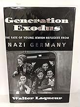 Buy Generation Exodus The Fate of Young Jewish Refugees from Nazi Germany — BookShops.in