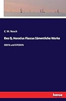 Des Q. Horatius Flaccus Sammtliche Werke 3742807315 Book Cover
