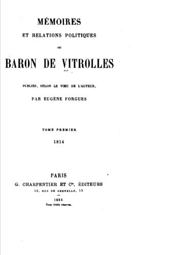 Mémoires et Relations Politiques du Baron de Vitrolles