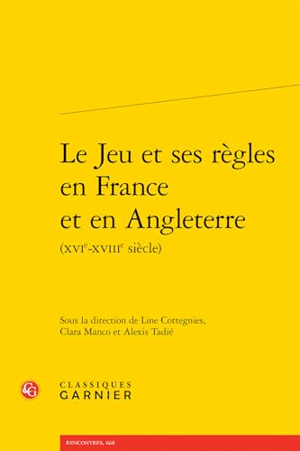 Le Jeu et ses règles en France et en Angleterre