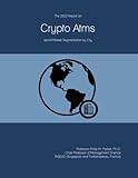 The 2023 Report on Crypto Atms: World Market Segmentation by City