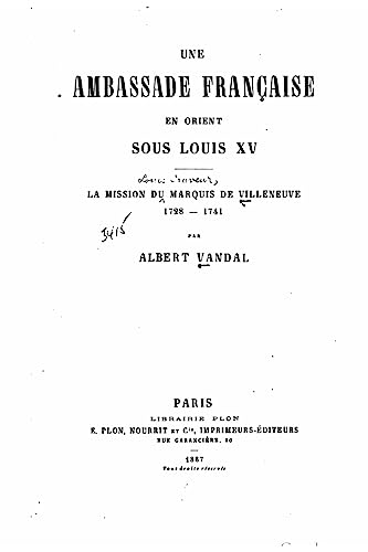 Une ambassade française en Orient sous Louis XV (French Edition)