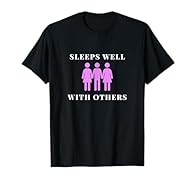 Hilarious design to get you & others laughing. Naughty Adult Polyamory Design Sexual Innuendo Joke. For those who like to swing and enjoy some fun. For Adult men and adult women. Sleeps well with others Swingers apparel. perfect ice break for awkward...