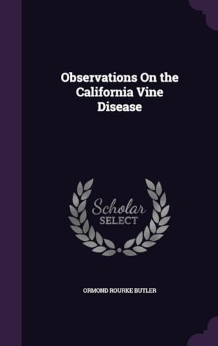 Observations On the California Vine Disease