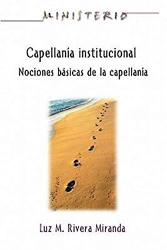 Capellanía institucional - Ministerio series AETH: Institutional Chaplaincy Manual (Spanish Edition)