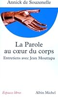 La Parole au coeur du corps : Entretiens avec Jean Mouttapa 2226093729 Book Cover
