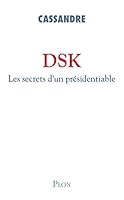 DSK les secrets d'un présidentiable 225921200X Book Cover
