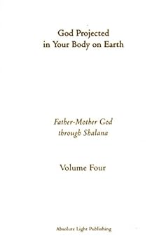 Paperback God Projected in Your Body on Earth, Volume Four Book