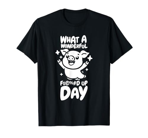 Pork Pig Farming Farmer - Animal Fucked Up Day T-Shirt