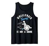 Rollstuhl-Tuning Is Not A Crime Funny Handicap Humor Tank Top